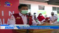 PEMBERIAN VAKSINASI COVID 19 SINOVAC RESMI HARI INI DILAUNCING BUPATI KAMPAR